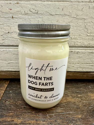 When Your Dog Farts Mason Jar Soy Wax