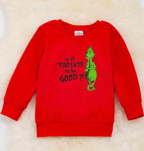 Is It Too Late to be Good Sweatshirt