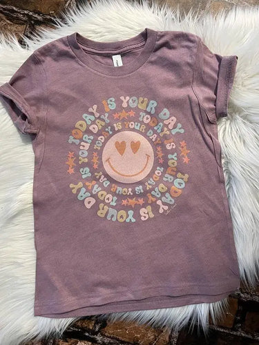 Today is Your Day Tee