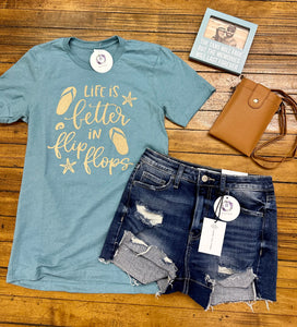 Life Is Better In Flip Flops Tee